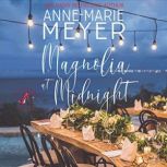 Magnolia at Midnight, AnneMarie Meyer