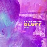 BLUFF, Danez Smith