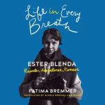 Life in Every Breath, Fatima Bremmer
