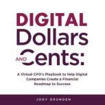 Digital Dollars and Cents, Jody Grunden