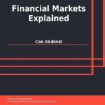 Financial Markets Explained, Can Akdeniz