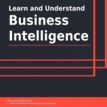 Learn and Understand Business Intelli..., Introbooks Team