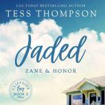 Jaded Zane and Honor, Tess Thompson