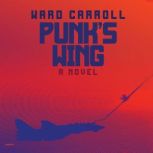Punks Wing, Ward Carroll