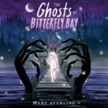 The Ghosts of Bitterfly Bay, Mary Averling