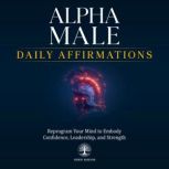Alpha Male Daily Affirmations, Inner Wisdom