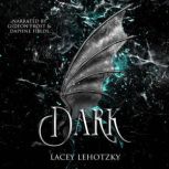 Dark, Lacey Lehotzky