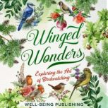 Winged Wonders, WellBeing Publishing