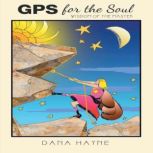 GPS for the Soul, Dana Hayne
