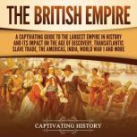 The British Empire A Captivating Gui..., Captivating History
