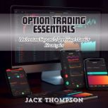 Option Trading Essentials, Jack Thompson