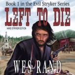 Left to Die Hard Stryker Edition, Wes Rand