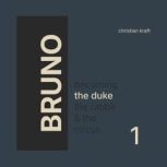 Bruno the Duke, Christian Kraft