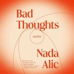 Bad Thoughts, Nada Alic