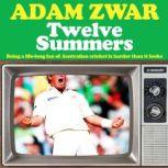 Twelve Summers, Adam Zwar