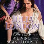 The Year of Living Scandalously, Julia London