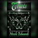 Travis An Alluring Indulgence Novel, Book 3, Nicole Edwards
