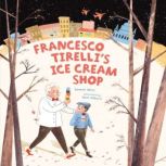 Francesco Tirellis Ice Cream Shop, Tamar Meir