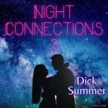 Night Connections 3, Dick Summer