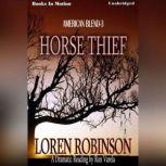 Horse Thief, Loren Robinson