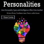 Personalities How Personality Types and Intelligence Affect One Another, Angela Wayning