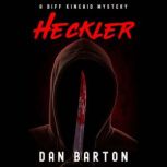 Heckler, Dan Barton