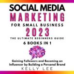 Social Media Marketing  for Small Bus..., KELLY LEE