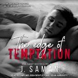 The Edge of Temptation, J. Saman