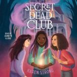 The Secret Dead Club, Karen Strong