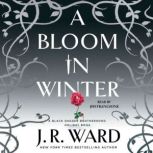 A Bloom in Winter, J.R. Ward