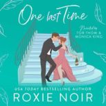 One Last Time, Roxie Noir