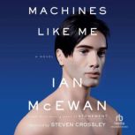 Machines Like Me A Novel, Ian McEwan