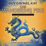 The Wandering Fire, Guy Gavriel Kay