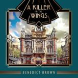 A Killer in the Wings, Benedict Brown