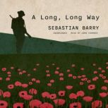 A Long, Long Way, Sebastian Barry