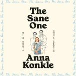 The Sane One, Anna Konkle