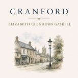 Cranford, Elizabeth Cleghorn Gaskell