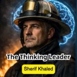 The Thinking Leader, Sherif Khaled