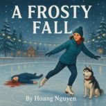 A Frosty Fall A Cozy Mystery of Ice ..., Winter Frost