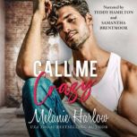 Call Me Crazy, Melanie Harlow