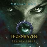 Thornhaven Season Eight Book Eight ..., Morgan Rice