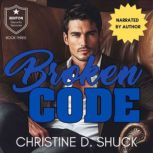Broken Code, Christine D Shuck