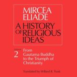 A History of Religious Ideas, Vol. 2, Mircea Eliade
