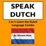 Speak Dutch, Vincent Noot