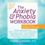The Anxiety and Phobia Workbook, PhD Bourne