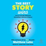 The Best Story Wins, Matthew Luhn