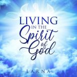 Living in the Spirit of God, Linda Williams
