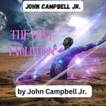 John Cambell Jr.  The Last Evolution..., John Campbell Jr.