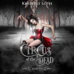 Circus of the Dead Boxset 2, Kimberly Loth