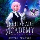 Nightshade Academy Episode 3 Auras a..., Kestra Pingree